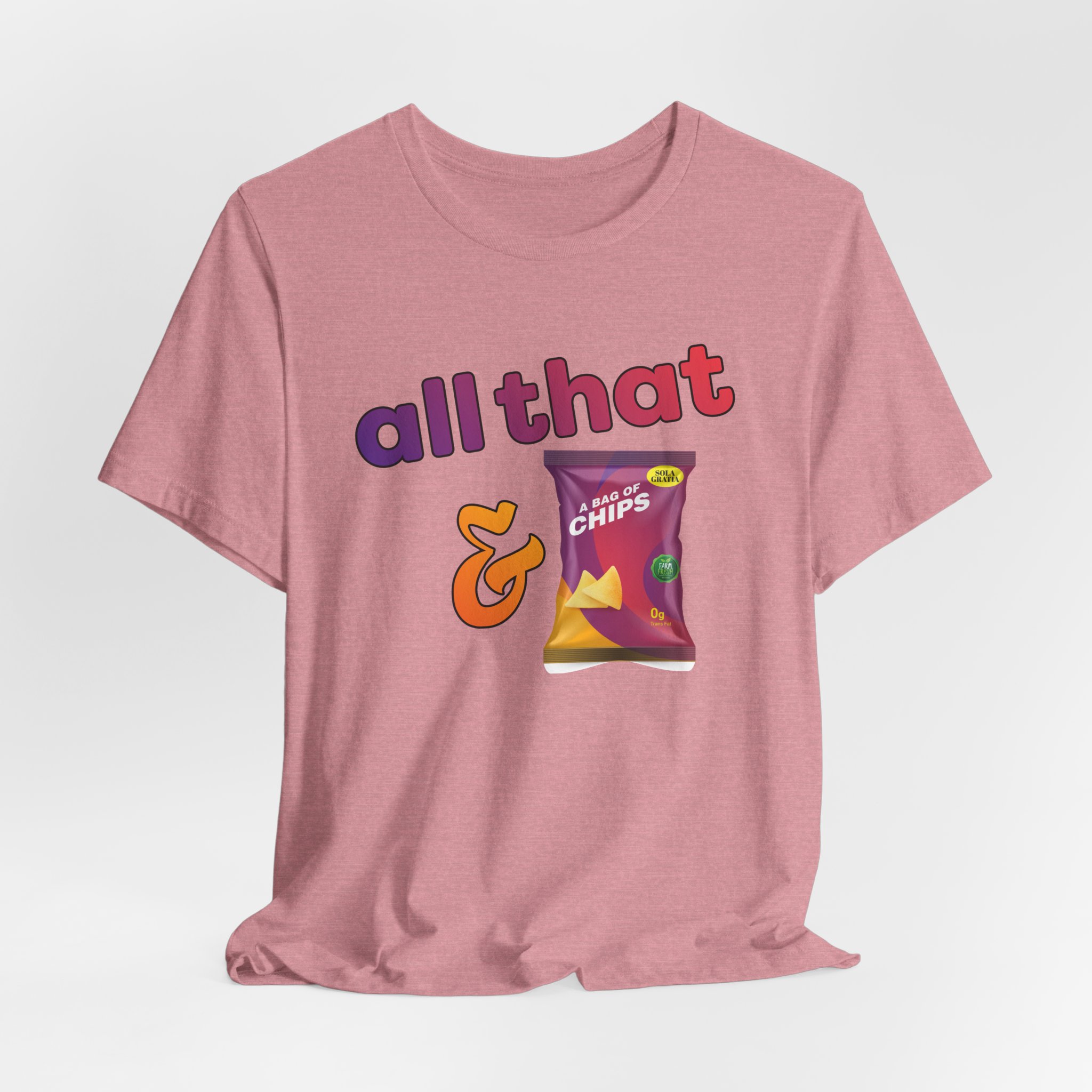 All That & a Bag of Chips Tee